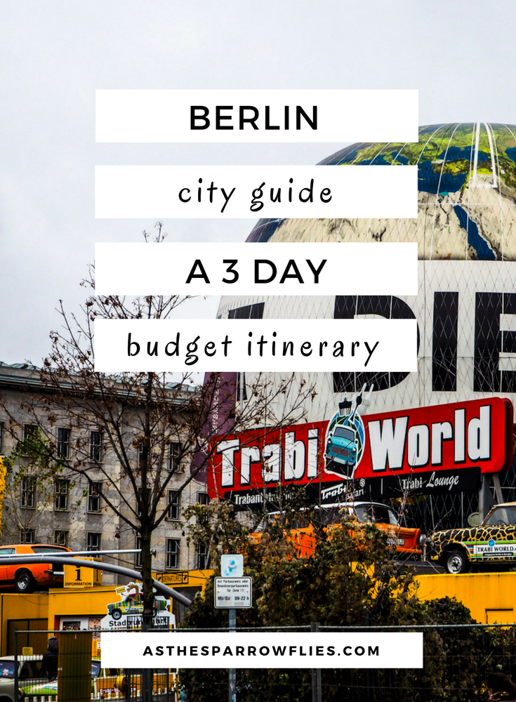 Berlin City Guide | Germany | Europe | Travel Tips