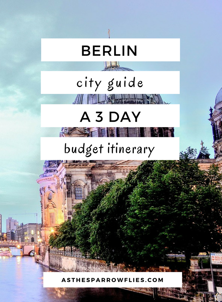 Berlin City Guide | Germany | Europe | Travel Tips