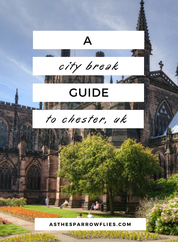 36 Hours In Chester | Chester City Break Guide | Visit Chester in the UK | UK City Break | Cheshire