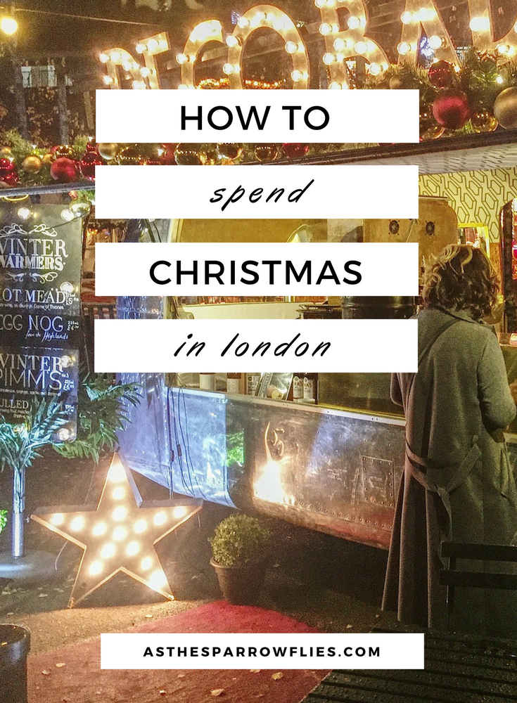 Christmas Weekend in London | London City Guide | Winter in London | Christmas Markets #traveltips #london #christmas